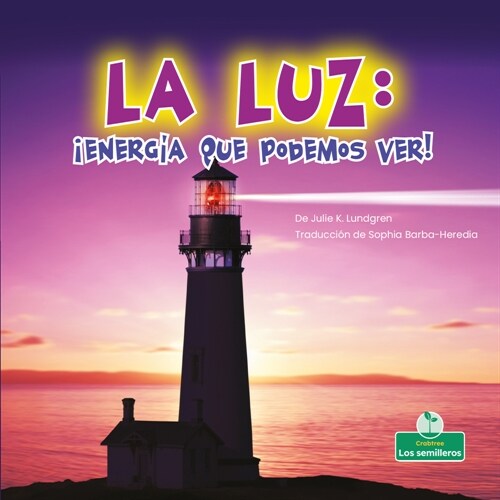 La Luz: 좪nerg? Que Podemos Ver! (Light: Energy We Can See!) (Library Binding)