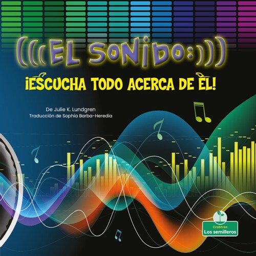 El Sonido: 좪scucha Todo Acerca de ?! (Sound: Hear All about It!) (Paperback)