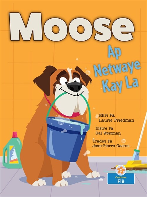 Moose AP Netwaye Kay La (Moose Cleans House) (Paperback)