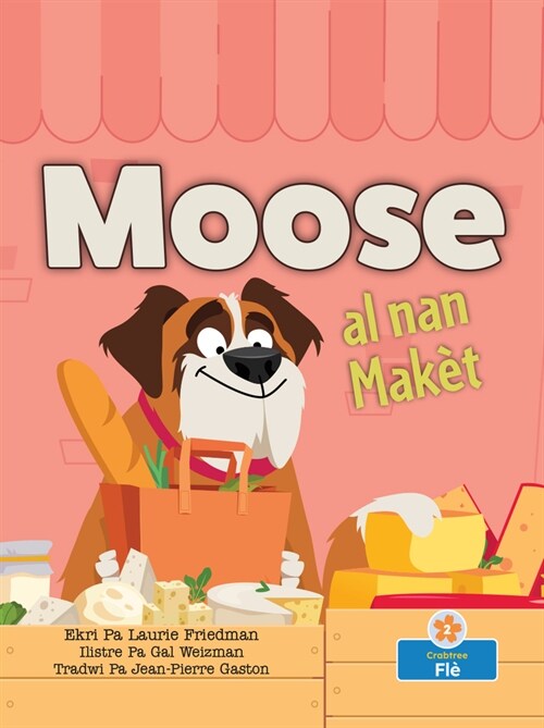 Moose Al Nan Mak? (Moose at the Market) (Paperback)