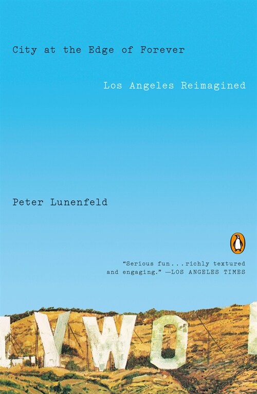 City at the Edge of Forever: Los Angeles Reimagined (Paperback)