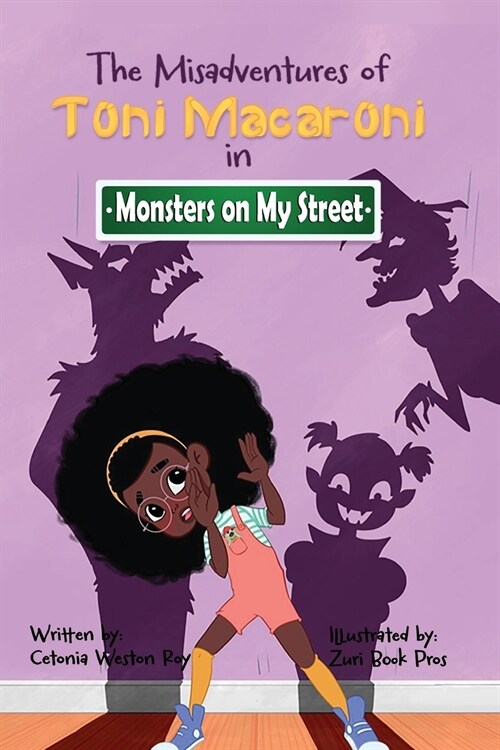 The Misadventures of Toni Macaroni: Monsters on My Street (Paperback)