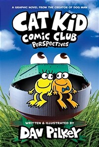 Cat Kid Comic Club #2 : Perspectives (Hardcover) - From the Creator of Dog Man