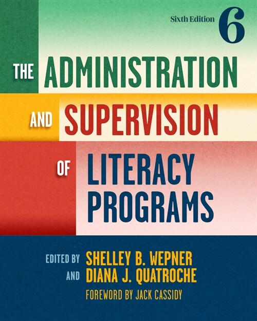 The Administration and Supervision of Literacy Programs (Paperback, 6)