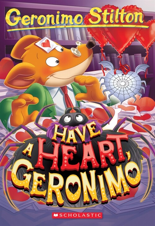Have a Heart, Geronimo (Geronimo Stilton #80) (Paperback)