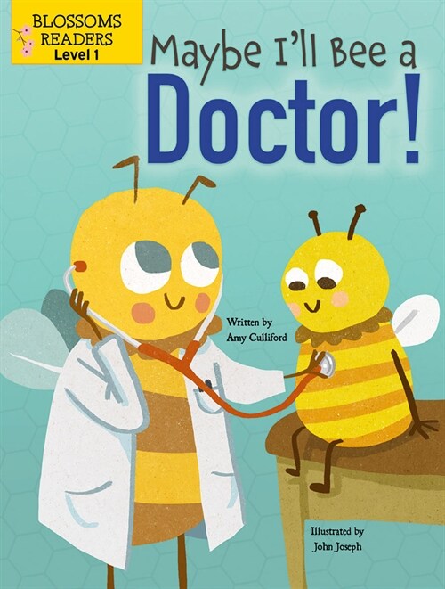 Maybe Ill Bee a Doctor! (Paperback)