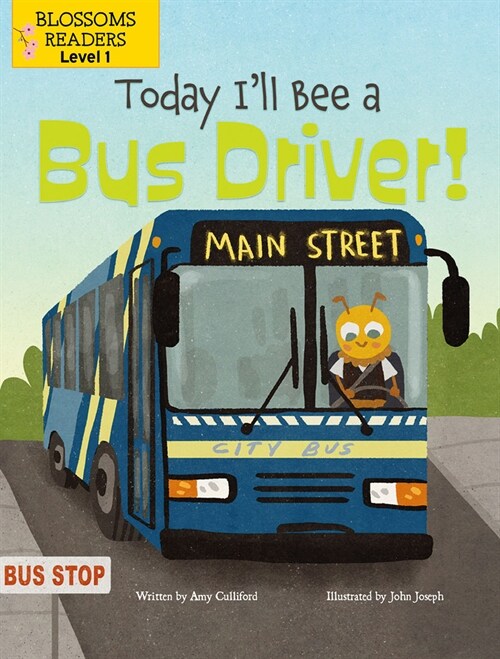 Today Ill Bee a Bus Driver! (Paperback)