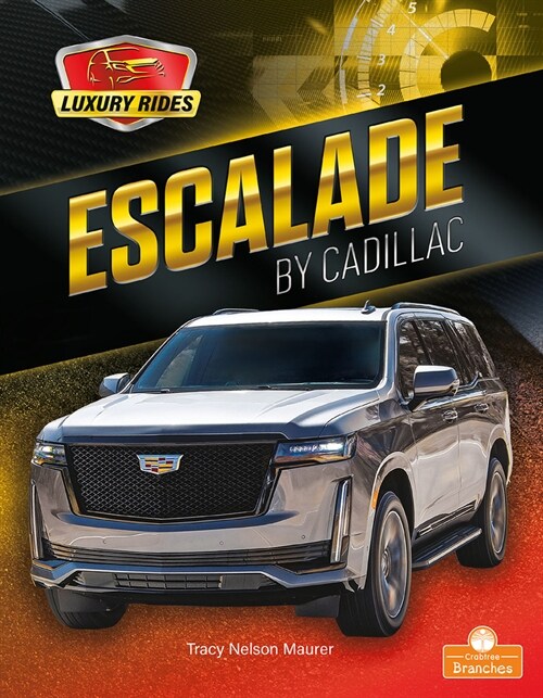 Escalade by Cadillac (Library Binding)