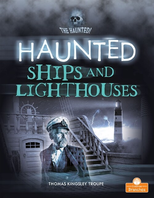 Haunted Ships and Lighthouses (Library Binding)