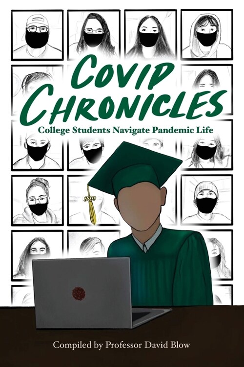 COVID Chronicles: College Students Navigate Pandemic Life (Paperback)