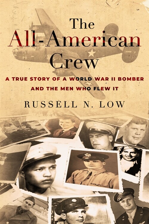 The All-American Crew: A True Story of a World War II Bomber and the Men Who Flew It (Paperback)