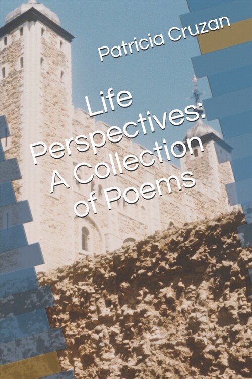 Life Perspectives: A Collection of Poems (Paperback)