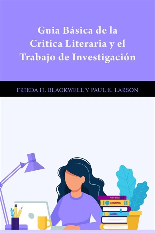 Gu? B?ica de la Critica Literaria Y El Trabajo de Investigaci? (Paperback, 2, Revised and Exp)