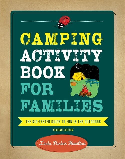 Camping Activity Book for Families: The Kid-Tested Guide to Fun in the Outdoors (Paperback, 2)