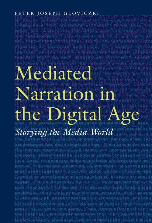 Mediated Narration in the Digital Age: Storying the Media World (Hardcover)