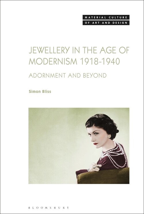 Jewellery in the Age of Modernism 1918-1940 : Adornment and Beyond (Paperback)