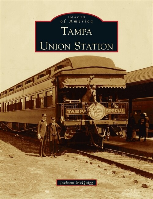Tampa Union Station (Hardcover)