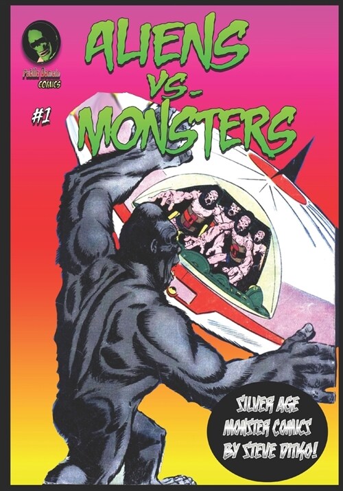 Aliens Vs. Monsters: An Anthology of Early 60s Monster Comics (Paperback)