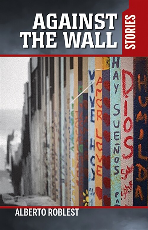 Against the Wall: Stories (Paperback)