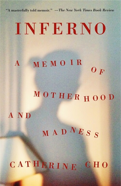 Inferno: A Memoir of Motherhood and Madness (Paperback)