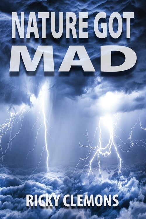 Nature Got Mad (Paperback)