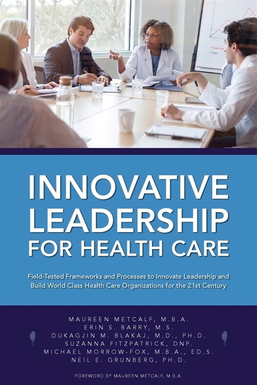 Innovative Leadership for Health Care (Paperback)
