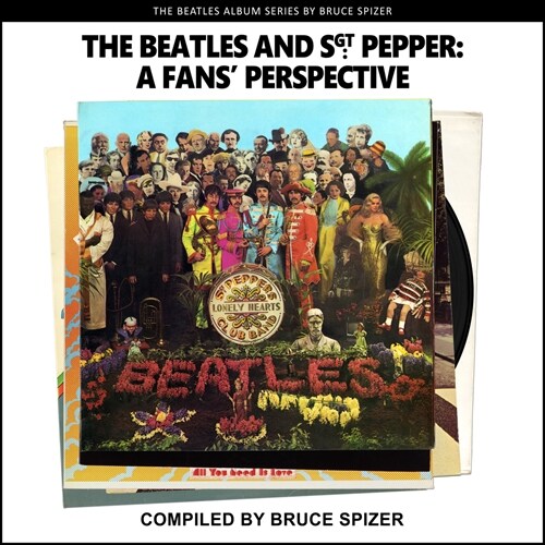 The Beatles and Sgt Pepper, a Fans Perspective (Paperback)