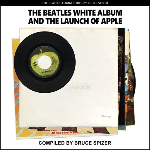The Beatles White Album and the Launch of Apple (Paperback)