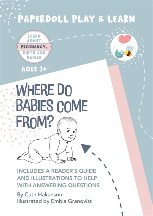 Where do Babies Come From?: Anatomically Correct Paper Dolls Book for Teaching Children About Pregnancy, Conception and Sex Education (Paperback)