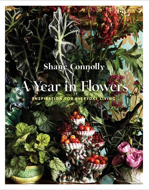 A Year in Flowers : Inspiration for Everyday Living (Paperback, Illustrated ed)