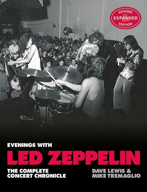 Evenings with Led Zeppelin : The Complete Concert Chronicle (Revised and Expanded Edition) (Hardcover, Revised ed)