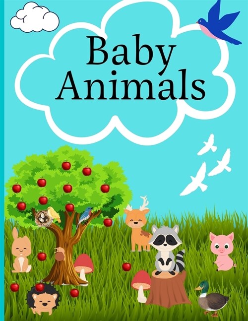 Baby Animals: A Coloring Book with Incredibly Cute and Lovable Baby Animals coloring pages for Kids (Paperback)