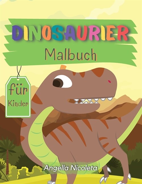 Dinosaurier Malbuch f? Kinder: Niedliches und lustiges Dinosaurier-Malbuch f? Kinder und Kleinkinder (Paperback)