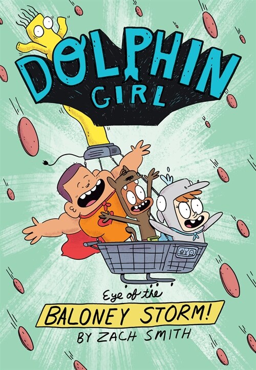 Dolphin Girl 2: Eye of the Baloney Storm (Hardcover)