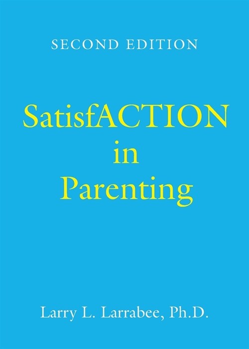 SatisfACTION in Parenting (Paperback)