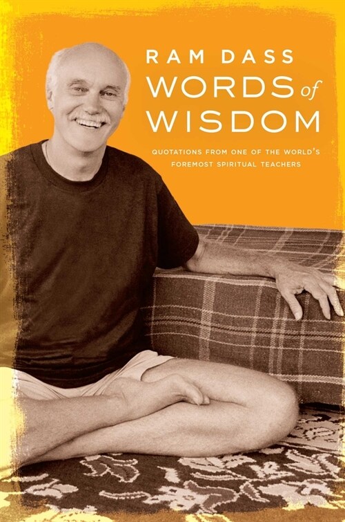 Words of Wisdom: Quotations from One of the Worlds Foremost Spiritual Teachers (Hardcover)