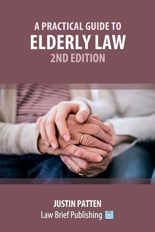 A Practical Guide to Elderly Law - 2nd Edition (Paperback)