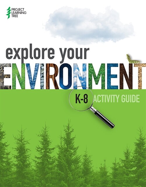Explore Your Environment: K-8 Activity Guide (Paperback)