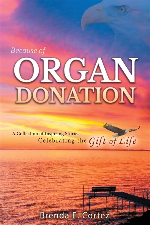 Because of Organ Donation (Paperback)