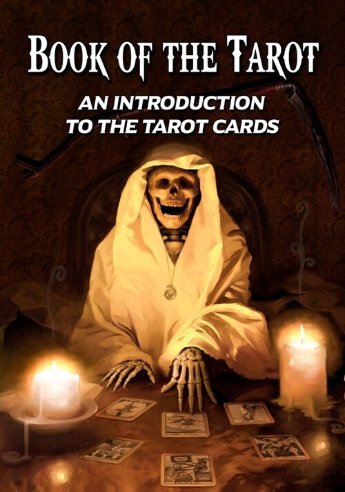 Book of the Tarot: An Introduction to the Tarot Cards (Paperback)