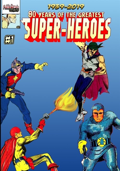 80 Years of the Greatest Super-Heroes: The Heroes of Fox Features (Paperback)