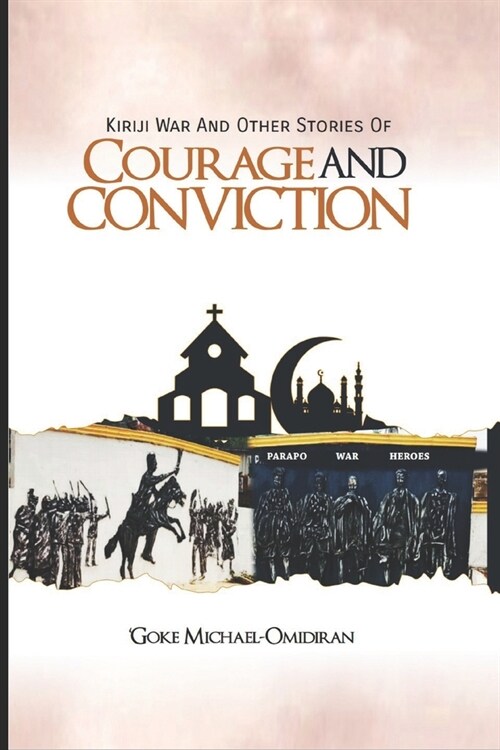 Kiriji War and Other Stories of Courage and Conviction (Paperback)