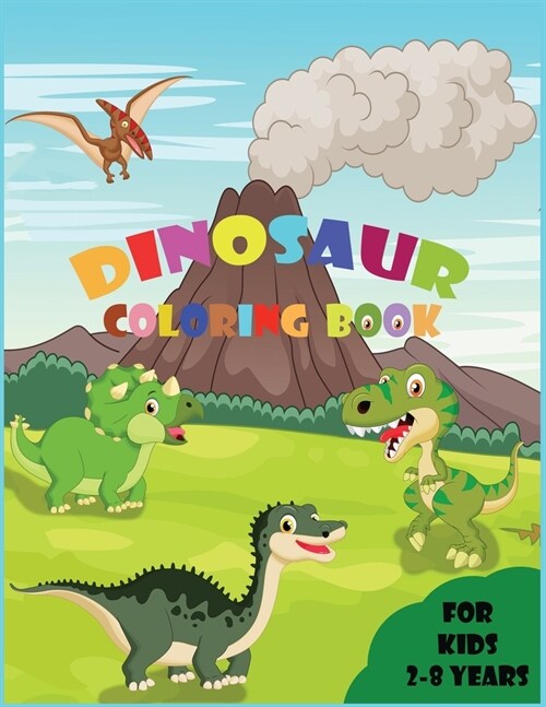 Dinosaur Coloring Book for Kids: An Amazing Dinosaur Coloring Book with Facts - Great Gift for Boys & Girls, Age 2-8 (Paperback)