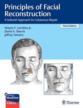 Principles of Facial Reconstruction: A Subunit Approach to Cutaneous Repair (Hardcover, 3)