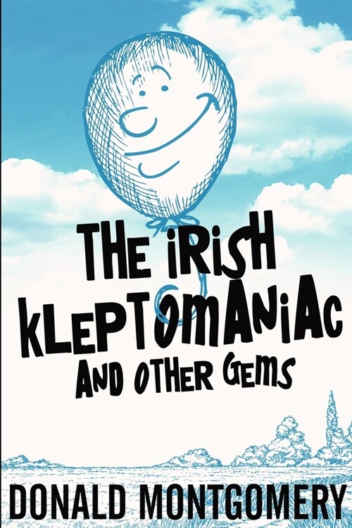 The Irish Kleptomaniac and other Gems: Large Print Edition (Paperback)