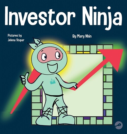 Investor Ninja: A Childrens Book About Investing (Hardcover)