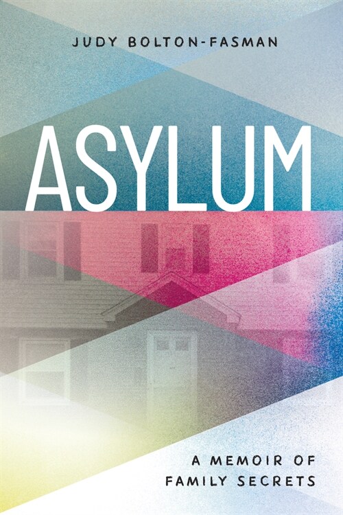 Asylum, a Memoir of Family Secrets (Paperback)