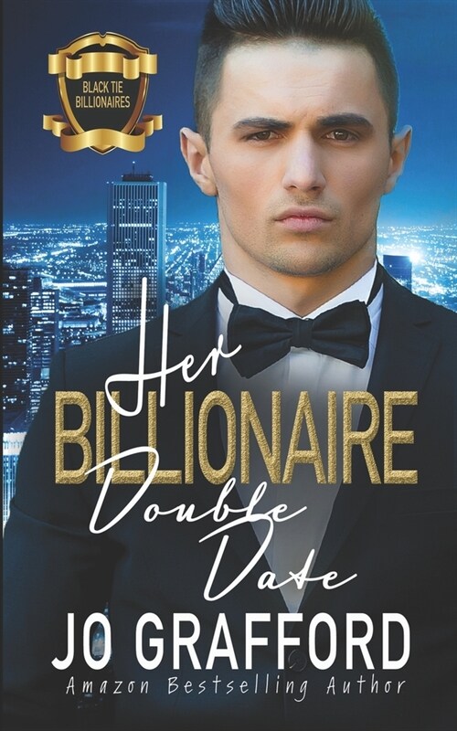 Her Billionaire Double Date: A Sweet, Rags to Riches, Best Friend Romance (Paperback)