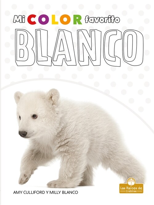 Blanco (White) (Library Binding)