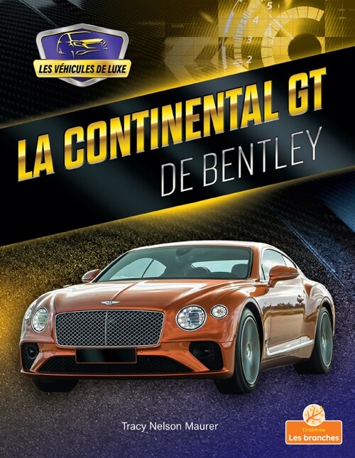La Continental GT de Bentley (Continental GT by Bentley) (Paperback)